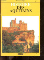 Histoire Des Aquitains - Lebègue Antoine - 0 - Aquitaine