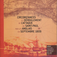 RARE - De La REUNION - Circonstances Et Déroulement De L'attaque De Saint Paul Par Les Anglais En Septembre 1809 - Outre-Mer