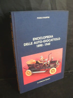 Paolo Rampini: Enciclopedia Delle Auto-giocattolo 1890-1940 (miniatures-jouets) - Libri Sulle Collezioni