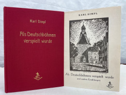 Als Deutschböhmen Verspielt Wurde Und Andere Erzählungen. - Poems & Essays