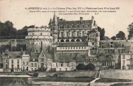 FRANCE - Amboise - Château Habité Par Louis XI Et XII - Carte Postale Ancienne - Amboise