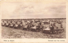 MILITARIA - Prêts Au Départ - Gereed Voor Het Vertrek - Carte Postale Ancienne - War 1939-45