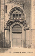 BELGIQUE - Tournai - Cathédrale De Tournai - Porte Mantile - Carte Postale Ancienne - Doornik