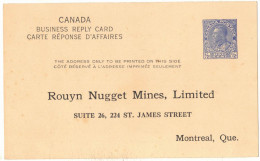 MONTREAL QUEBEC ENTIER POSTAL AVEC REPIQUAGE ROUYN NUGGET MINES CANADA BUSINESS REPLY CARD CARTE REPONSE D'AFFAIRES - 1903-1954 De Koningen
