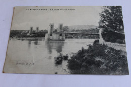 Roquemaure - Le Pont Sur Le Rhone - 1905 - Roquemaure