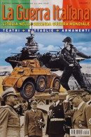 La Guerra Italiana: L'Italia Nella WWII Teatri, Battaglie, Armamenti N. 2 - 2015 - Altri & Non Classificati