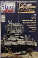 Rivista Di Modellismo Mezzi Militari, Tecniche, Storia - Steel Art N. 31 - 2006  - Altri & Non Classificati