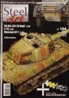 Rivista Di Modellismo Mezzi Militari, Tecniche, Storia - Steel Art N. 104 - 2012 - Altri & Non Classificati