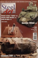 Rivista Di Modellismo Mezzi Militari, Tecniche, Storia - Steel Art N. 83 - 2010 - Altri & Non Classificati