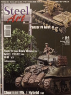 Rivista Di Modellismo Mezzi Militari, Tecniche, Storia - Steel Art N. 84 - 2010 - Altri & Non Classificati