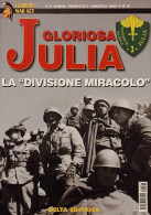 I Libri War Set N. 27 - R. Roggero - Gloriosa Julia: La Divisione Miracolo 2015 - Altri & Non Classificati