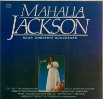 * LP *  MAHALIA JACKSON - HAAR GROOTSTE SUCCESSEN (Holland 1982 EX-) - Gospel En Religie