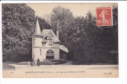 118 - MORTEFONTAINE - La Loge Du Château De Vallière - Other & Unclassified