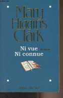 Ni Vue Ni Connue - Higgins Clark Mary - 1997 - Altri & Non Classificati