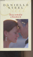 Seconde Chance - Steel Danielle - 2007 - Altri & Non Classificati