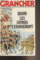 Quand Les Chinois S'épanouiront - Grancher Marcel E. - 1972 - Livres Dédicacés