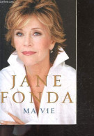 Ma Vie - JANE FONDA - Dumas Marie Helene (traduction) - 2005 - Altri & Non Classificati