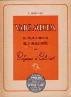 Vade Mecum Du Collectionneur De Timbres-Poste De Belgique Et Colonie Par Y. Burniat 1944 - Philately And Postal History