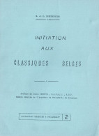 Initiation Aux Classiques Belges Par  Deneumostier M (E47) - Philatélie Et Histoire Postale