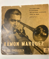 Rare 45T - Remon Marquez Et Son Orchestre Trompette 1958 Cha Cha - Autres - Musique Espagnole