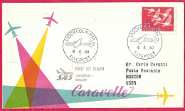 SVERIGE - FIRST FLIGHT SAS WITH CARAVELLE FROM STOCKHOLM TO MOSCOW *4.4..60* ON OFFICIAL COVER - Lettres & Documents