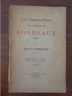 SERRANE (F.). Les Timbres-Poste De L'émission De Bordeaux (1870), 1925 - Philately And Postal History