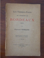 SERRANE (F.). Les Timbres-Poste De L'émission De Bordeaux (1870), 1925 - Philatélie Et Histoire Postale