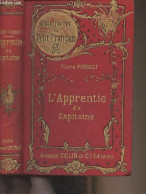 L'apprentie Du Capitaine - "Bibliothèque Du Petit Français" - Perrault Pierre - 1898 - Valérian