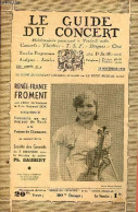 Le Guide Du Concert N°9 XXIe Année 30 Novembre 1934 - Renée-France Froment Qui Obtint Brillament Le Prix Nadaud 1934 Int - Music