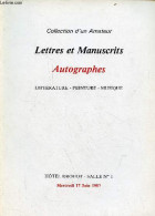 Catalogue De Ventes Aux Enchères - Collection D'un Amateur Lettres Et Manuscrits Autographes Littérature, Peinture, Musi - Art