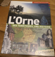 L'Orne Des Territoires Une Histoire Conseil Général 2012 Normandie-histoire Et évolution De L'Orne - Normandie