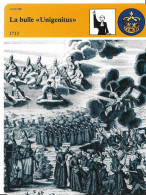 Fiche Illustrée LA BULLE UNIGENITUS -1713 -JANSENISME Par Edito-Service 1981 -texte En Verso - Histoire