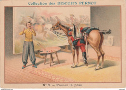 Chromo Collection BISCUITS PERNOT à Dijon Série Peintre Palette Cheval Militaire N°3 Prenez La Pose VOIR DOS - Pernot