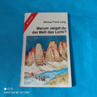 Othmar Franz Lang - Warum Zeigst Du Der Welt Das Licht - Other & Unclassified