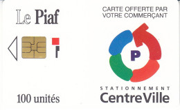 PIAF De MEAUX 100 Unites Sans Date Ni Tirage - Cartes De Stationnement, PIAF