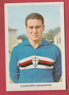 Figurina Calciatori, Anni '60 - Campionato Italiano ( Vintage ) - Lojacono / Sampdoria - Trading Cards