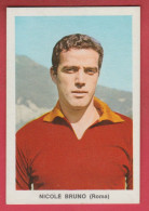 Figurina Calciatori, Anni '60 - Campionato Italiano ( Vintage ) - Nicolè Bruno / A.S. Roma - Trading Cards