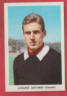 Figurina Calciatori, Anni '60 - Campionato Italiano ( Vintage ) - Lonardi Antonio / Varese - Trading Cards