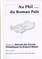 Au Phil ... Du Roman Païs - Publication De L'Amicale Des Cercles Philatéliques Du Brabant Wallon 2004 - Philatélie Et Histoire Postale