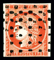 O N°7a, 1F Vermillon Vif Obliteré Gros Points, Couleur Et Fraîcheur Exceptionnelles, SUPERBE, R.R.R (signé Calves/certif - 1849-1850 Ceres