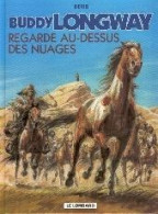 Buddy Longway Regarde Au-dessus Des Nuages - Buddy Longway