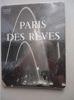 PHOTOS Editions Clairefontaine Lausanne - Izis Bidermanas - Paris Des Rêves -1950 - Art