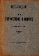 Les Oblitérations à Numéro Par A. De Cock H220 - Philately And Postal History