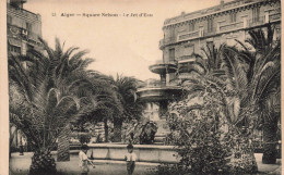 ALGERIE - Alger - Square Nelson - Le Jet D'Eau - Carte Postale Ancienne - Alger