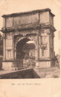 ITALIE - Rome - Arc De Titus - Carte Postale Ancienne - Other Monuments & Buildings