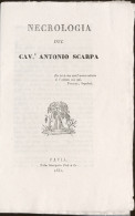 G. Del Chiappa - Necrologia Del Cav. Antonio Scarpa - Pavia - 1832 - Altri & Non Classificati