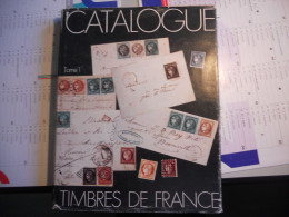 Catalogue Spécialisé Des Timbres De France Tome 1 - Otros & Sin Clasificación
