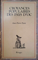 Jean-Pierre Piniès - Croyances Populaires Des Pays D'Oc - Languedoc-Roussillon