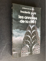 PRESENCE DU FUTUR N° 440  Les Annales De La Cité 1  Frédérik POHL 1987 Tbe - Denoël