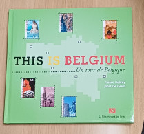 THIS IS BELGIUM / UN TOUR DE  BELGIQUE / LIVRE ET TIMBRES / 46  Pages - Autres & Non Classés